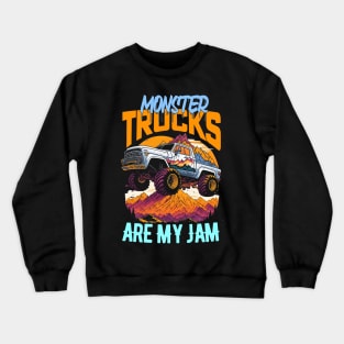 Monster Truck are my Jam Funny Crewneck Sweatshirt